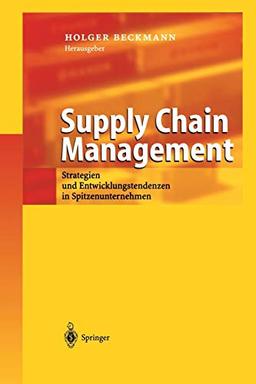 Supply Chain Management: Strategien Und Spitzenunternehmen In Spitzenunternehmen