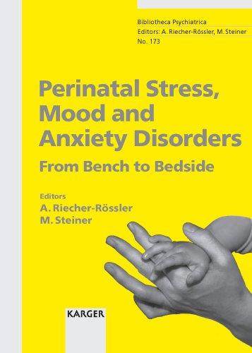 Bibliotheca Psychiatrica / Perinatal Stress, Mood and Anxiety Disorders: From Bench to Bedside.