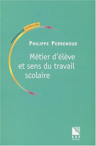 Métier d'élève et sens du travail scolaire (Pedago Recherch)