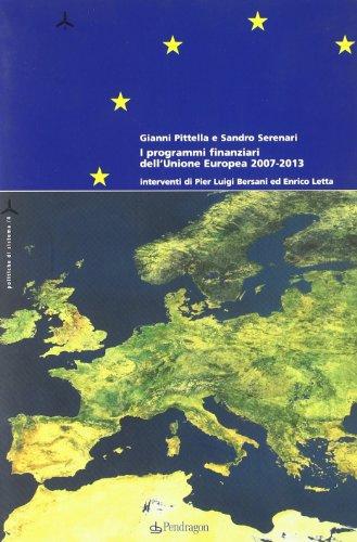 I programmi finanziari dell'Unione Europea 2007-2013 (Politiche di sistema)