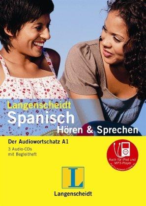 Langenscheidt Spanisch Hören & Sprechen - 3 Audio-CDs mit Begleitheft: Der Audiowortschatz A1 (Langenscheidt Hören & Sprechen)