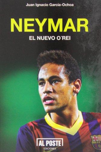 Neymar : el nuevo O'Rei (Deportes - Futbol)