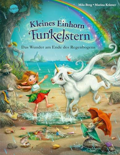 Kleines Einhorn Funkelstern (4). Das Wunder am Ende des Regenbogens: Ein Bilderbuch zum Vorlesen für Kinder von 4-6 Jahren – für alle Einhorn-Fans, mit funkelnder Folie im gesamten Buch