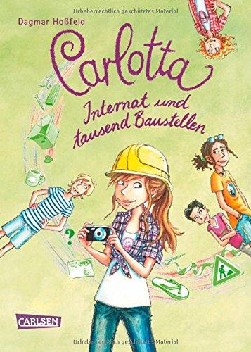 Carlotta, Band 5: Carlotta - Internat und tausend Baustellen