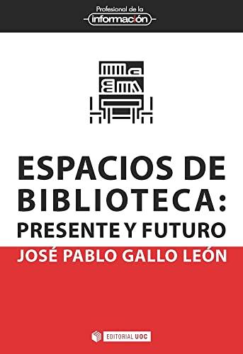 Espacios de biblioteca: Presente y futuro (EPI, Band 53)