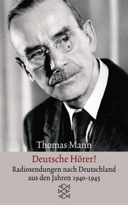 Deutsche Hörer!: Radiosendungen nach Deutschland aus den Jahren 1940 bis 1945: Radiosendungen nach Deutschland aus den Jahren 1940-1945