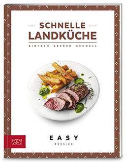 Schnelle Landküche: Die besten Rezepte (Easy Kochbücher)