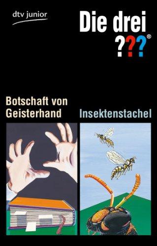 Die drei ??? - Botschaft von Geisterhand Die drei ??? - Insektenstachel: Erzählt von André Marx / Erzählt von André Minninger