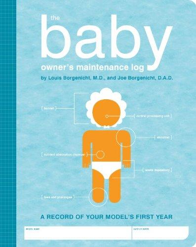 The A Baby's Owner's Maintenance Log: A Record of Your Model's First Year (Owner's and Instruction Manual)