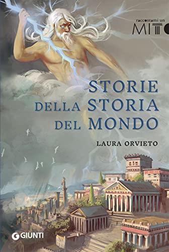 Storie della storia del mondo (Raccontami un mito)