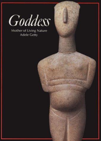 Goddess: Mother of Living Nature (Art & Imagination)