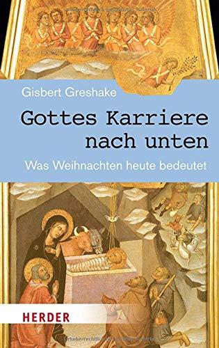 Gottes Karriere nach unten: Was Weihnachten heute bedeutet