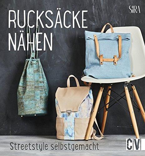 Rucksäcke nähen: Streetstyle selbstgemacht