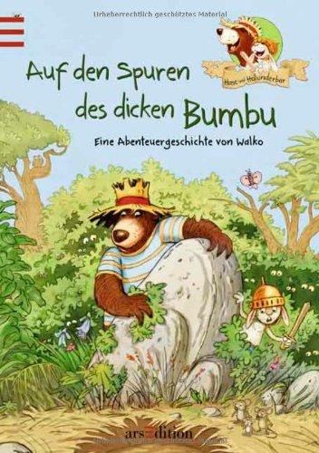 Hase und Holunderbär - Auf den Spuren des dicken Bumbu: Eine Abenteuergeschichte von Walko: Hase & Holunderbär