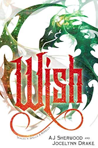 Wish (Scales 'N' Spells, Band 3)