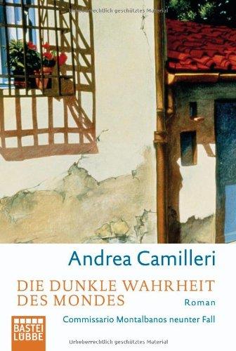 Die dunkle Wahrheit des Mondes: Commissario Montalbano erlebt Sternstunden: Commissario Montalbanos neunter Fall