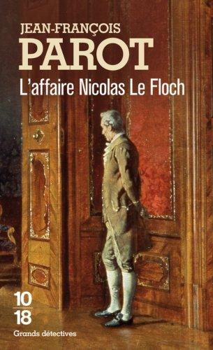 Les enquêtes de Nicolas Le Floch, commissaire au Châtelet. L'affaire Nicolas Le Floch