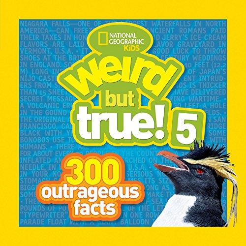 Weird But True! 5: 300 Outrageous Facts