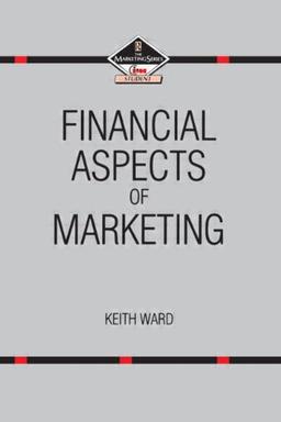 Financial Aspects of Marketing (Marketing Series: Student)