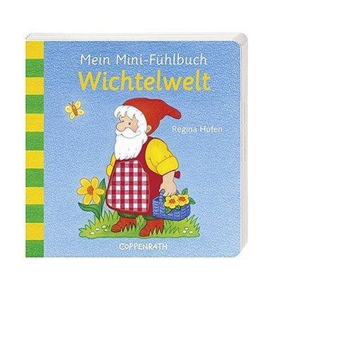 Mein Mini-Fühlbuch: Wichtelwelt