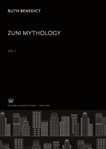 Zuni Mythology Vol.1