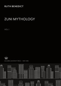 Zuni Mythology Vol.1