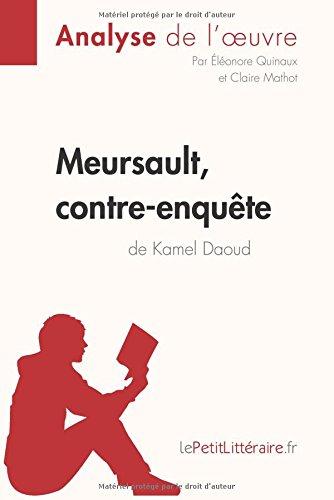 Meursault, contre-enquête de Kamel Daoud (Analyse de l'œuvre) : Analyse complète et résumé détaillé de l'oeuvre