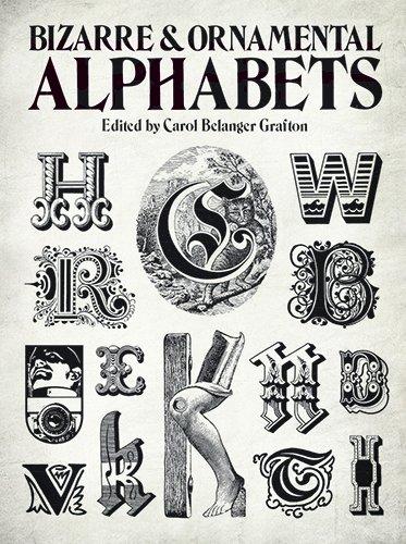 Bizarre & Ornamental Alphabets (Dover Pictorial Archives)