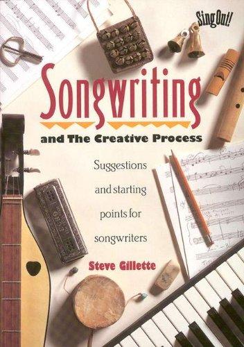 Songwriting and the Creative Process: Suggestions and Starting Points for Songwriters