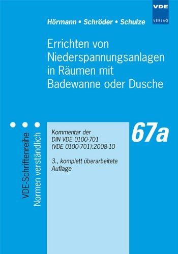 Errichten von Niederspannungsanlagen in Räumen mit Badewanne oder Dusche: Kommentar der DIN VDE 0100-701 (VDE 0100-701):2008-10