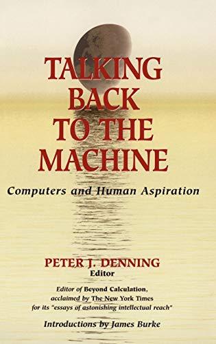 Talking Back to the Machine: Computers and Human Aspiration