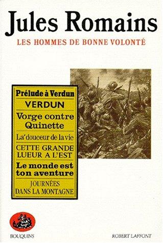 Les hommes de bonne volonté, Tome 3 : Verdun. Vorge contre Quinette. La Douceur de la vie. Cette grande lueur à l'est. Le Monde est ton aventure. ... montagne. Prélude à Verdun (Littérature Poe)