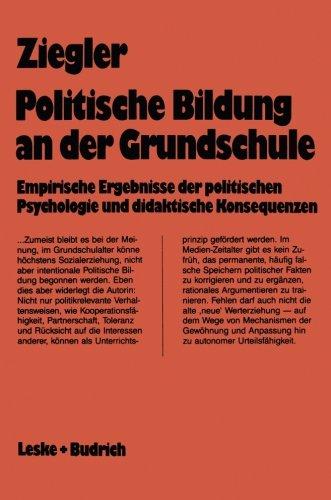 Politische Bildung an der Grundschule: Empirische Ergebnisse der politischen Psychologie und didaktischen Konsequenzen (Schriften zur Politischen Didaktik) (German Edition)