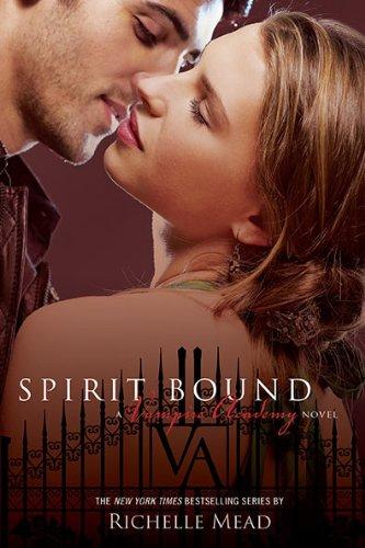 Spirit Bound: A Vampire Academy Novel