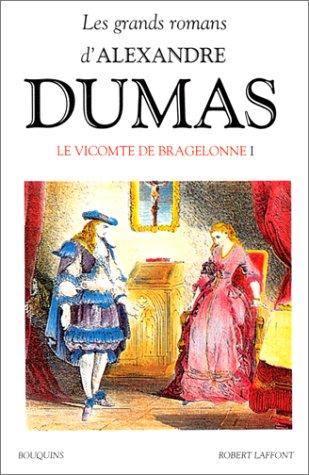 Les grands romans d'Alexandre Dumas. Vol. 5. Le vicomte de Bragelonne. Vol. 1