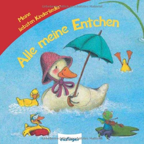 Alle meine Entchen - Medium Ausgabe: Meine liebsten Kinderlieder