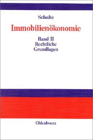 Immobilienökonomie, 3 Bde., Bd.2, Rechtliche Grundlagen: Bd II