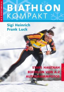 Biathlon Kompakt: Stars hautnah. Biathlon von A - Z. Autogrammfotos