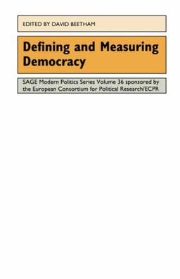 Defining and Measuring Democracy (Sage Modern Politics, 36)