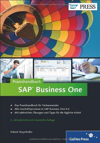 Praxishandbuch SAP Business One: Ihr umfassender Einstieg (SAP PRESS)