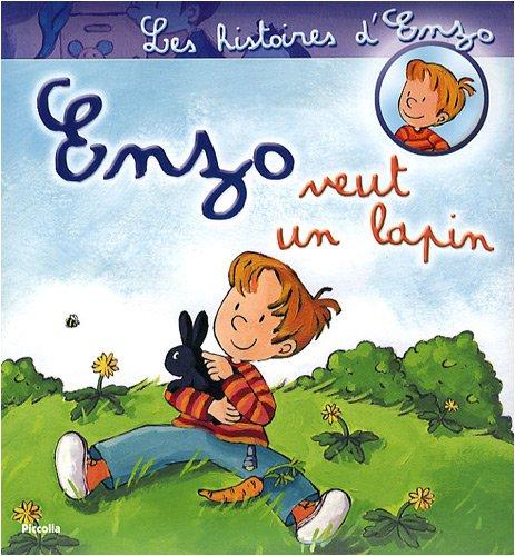 Les histoires d'Enzo. Vol. 2. Enzo veut un lapin