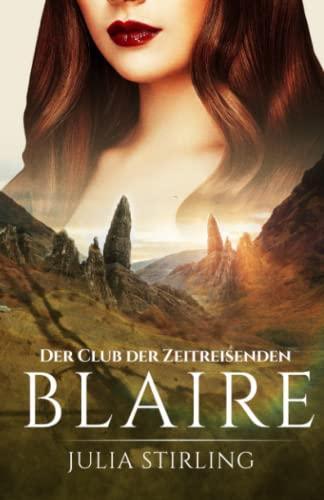 Blaire: Der Club der Zeitreisenden von Eriness - Band 4