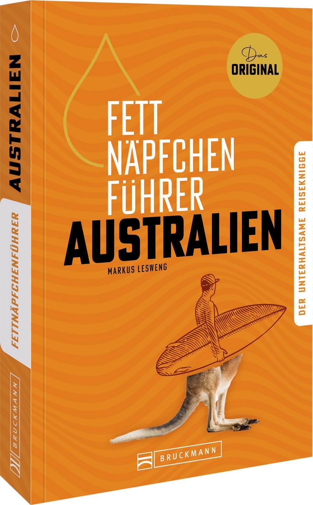 Fettnäpfchenführer Australien: Der unterhaltsame Reiseknigge - das Original