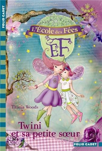 L'école des fées. Vol. 9. Twini et sa petite sœur