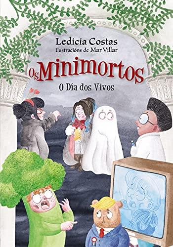 O Día dos Vivos. Os Minimortos (INFANTIL E XUVENIL - SOPA DE LIBROS - Os Minimortos)