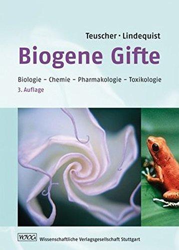 Biogene Gifte - Biologie-Chemie-Pharmakologie-Toxikologie