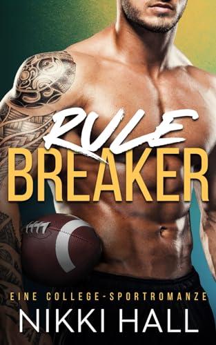 Rule Breaker: Eine College-Sportromanze (Wild Card, Band 1)