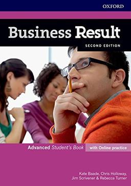 Business Result: Advanced: Student's Book with Online Practice: Business English you can take to work (Business Result Second Edition)