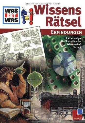 Was ist Was? WissensRätsel. Erfindungen. Entdeckungen. Wissenschaft. Berühmte Forscher. Technik