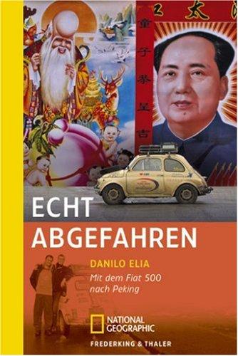 Echt abgefahren: Mit dem Fiat 500 nach Peking